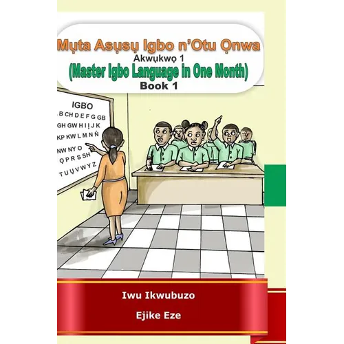 Muta Igbo n'Otu Onwa: Master Igbo in One Month