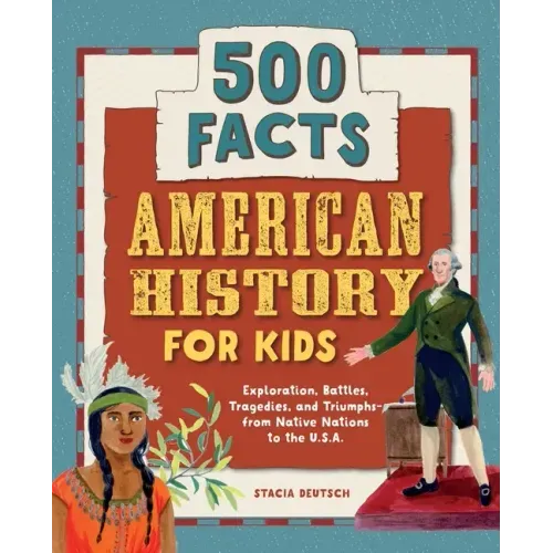American History for Kids: 500 Facts!