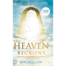 Heaven Beckons: Discover the Glory That Awaits You in the Afterlife