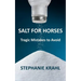 Salt for Horses: Tragic Mistakes to Avoid