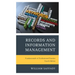 Records and Information Management: Fundamentals of Professional Practice