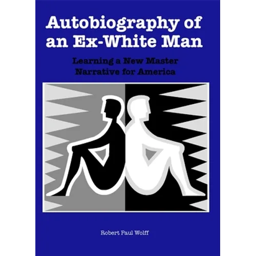 Autobiography of an Ex-White Man: Learning a New Master Narrative for America