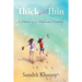 Thick and Thin: A Memoir of an Unfinished Friendship