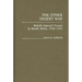 The Other Desert War: British Special Forces in North Africa, 1940-1943