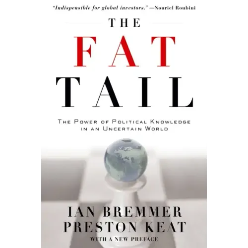 The Fat Tail: The Power of Political Knowledge in an Uncertain World