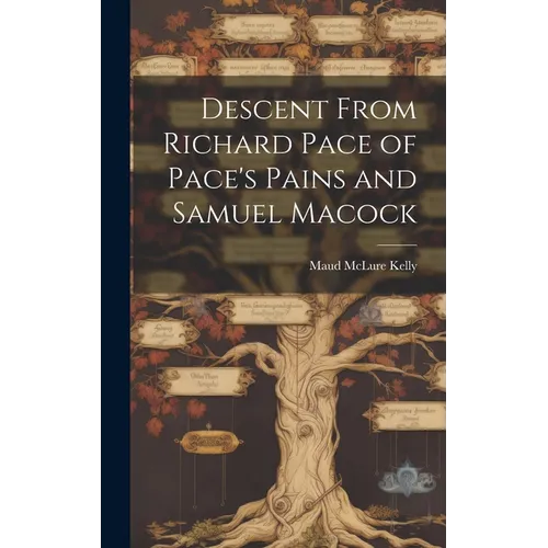 Descent From Richard Pace of Pace's Pains and Samuel Macock