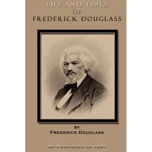 Life and Times of Frederick Douglass