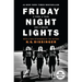 Friday Night Lights (25th Anniversary Edition): A Town, a Team, and a Dream