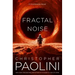 Fractal Noise: A Fractalverse Novel