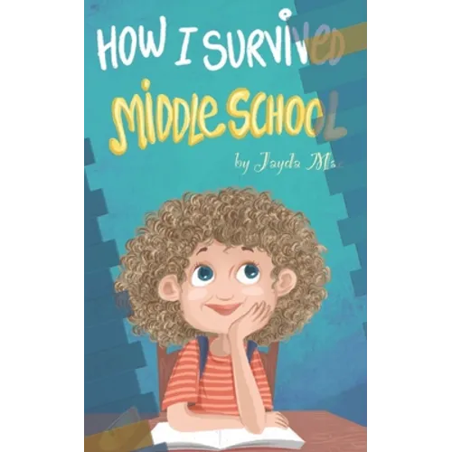 How I Survived Middle School