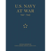 U.S. Navy at War: Official Reports by Fleet Admiral Ernest J. King, U.S.N.