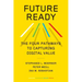 Future Ready: The Four Pathways to Capturing Digital Value