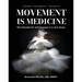 Somatic Intelligence - Volume 8 (Black & White): Movement is Medicine: Movement is Medicine; The Potential for Self-Renewal is in Your Bones