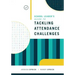 School Leader's Guide to Tackling Attendance Challenges