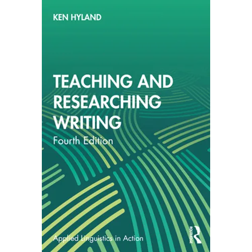Teaching and Researching Writing
