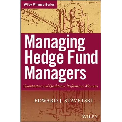 Managing Hedge Fund Managers: Quantitative and Qualitative Performance Measures