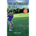 Breakthrough in Golf: Building a Winning Golf Swing with the Hip to Hip Method