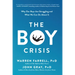 The Boy Crisis: Why Our Boys Are Struggling and What We Can Do about It