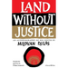 Land Without Justice