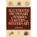 Illustrated Dictionary of Symbols in Eastern and Western Art