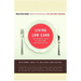 Living Low-Carb: The Complete Guide to Long-Term Carb Dieting