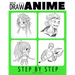 Anyone Can Draw Anime: Easy Step-by-Step Drawing Tutorial for Kids, Teens, and Beginners. How to Iearn To Draw Manga And Anime. Book 1