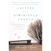 The Letters to a Diminished Church: Passionate Arguments for the Relevance of Christian Doctrine