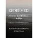 Redeemed - A Journey from Darkness to Light: A Journey from Darkness to Light