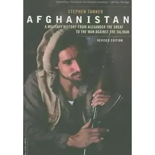 Afghanistan: A Military History from Alexander the Great to the War Against the Taliban