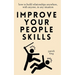 Improve Your People Skills: How to Build Relationships Anywhere, with Anyone, in Any Situation