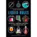 Liquid Rules: The Delightful and Dangerous Substances That Flow Through Our Lives