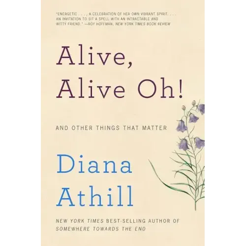 Alive, Alive Oh!: And Other Things That Matter
