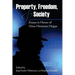 Property, Freedom, and Society: Essays in Honor of Hans-Hermann Hoppe