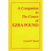 A Companion to the Cantos of Ezra Pound