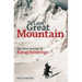 The Last Great Mountain: The First Ascent of Kangchenjunga