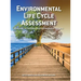 Environmental Life Cycle Assessment: Measuring the environmental performance of products