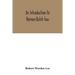 An introduction to Roman-Dutch law