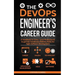 The DevOps Engineer's Career Guide: A Handbook for Entry- Level Professionals to get into Continuous Delivery Roles for Agile Software Development
