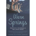 Warm Springs: Traces of a Childhood at Fdr's Polio Haven