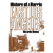 East Los Angeles: History of a Barrio