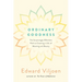 Ordinary Goodness: The Surprisingly Effortless Path to Creating a Life of Meaning and Beauty