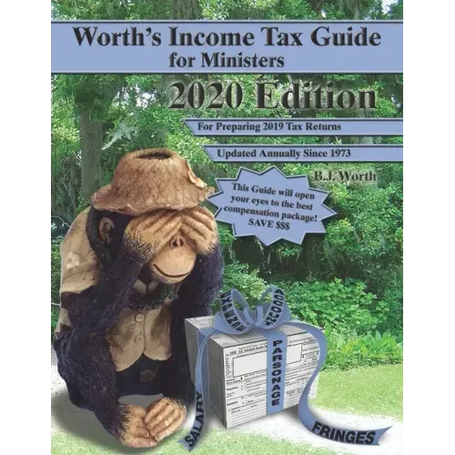 Worth's Income Tax Guide for Ministers: 2020 Edition for Preparing 2019 Tax Returns