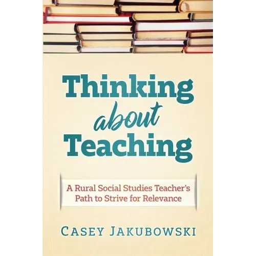 Thinking About Teaching: A Rural Social Studies Teacher's Path to Strive for Excellence