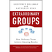 Extraordinary Groups: How Ordinary Teams Achieve Amazing Results