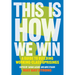 This Is How We Win: A Guide to Building Working-Class Uprisings