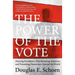 The Power of the Vote: Electing Presidents, Overthrowing Dictators, and Promoting Democracy Around the World
