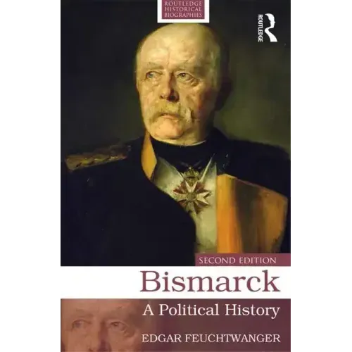Bismarck: A Political History