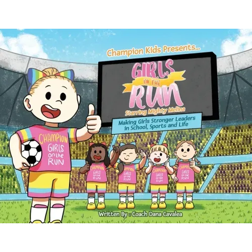 Girls on the Run: Starring Mighty Melina