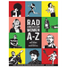 Rad American Women A-Z: Rebels, Trailblazers, and Visionaries Who Shaped Our History . . . and Our Future!