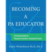 Becoming a PA Educator: A Practical Guide for Physician Assistant/Associate Faculty